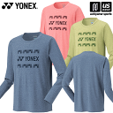 ヨネックス【 YONEX 】 テニス バドミントン ロングスリーブTシャツ(フィットスタイル) 2024年春夏限定MODEL【 16711 長袖 Tシャツ プラ...