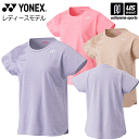 ヨネックス【 YONEX 】 レディース ドライTシャツ 2024年春夏限定MODEL【 16712 半袖 Tシャツ テニス バドミントン プラクティスシャツ ...