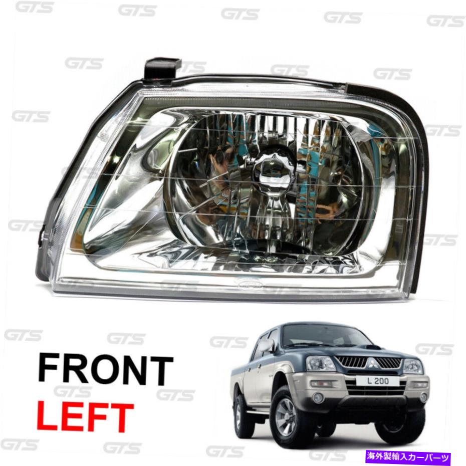 USヘッドライト 三菱L200 Strada G-Wagon 1996 2004のフロント左ヘッドランプライト Front Left Head Lamp Light For Mitsubishi L200 Strada G-Wagon 1996 2004