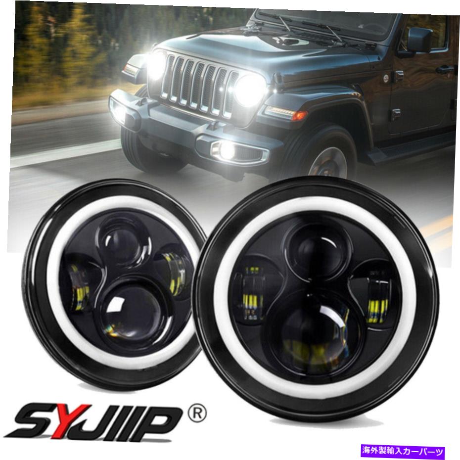 USヘッドライト ドットペア7インチLEDヘッドライトハローアングルの目はジープラングラーJK TJ LJ DOT Pair 7 Inch LED Headlights Halo Angle Eye For Jeep Wrangler JK TJ CJ LJ(2)