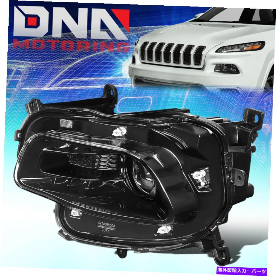 USヘッドライト 2014-2018 Jeep Cherokeeハロゲン左/運転者側Projecotrヘッドライトランプ FOR 2014-2018 JEEP CHEROKEE HALOGEN LEFT/ DRIVER SIDE PROJECOTR HEADLIGHT LAMP