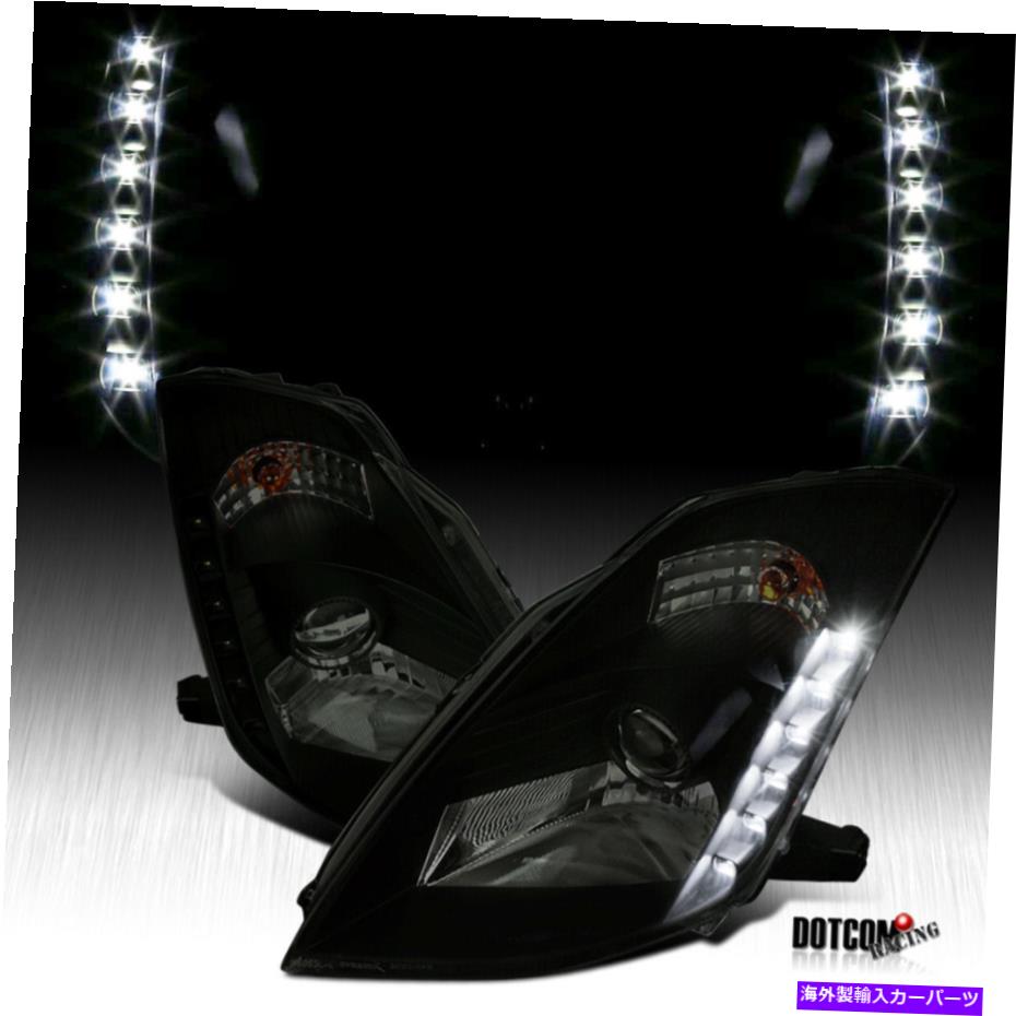 USヘッドライト FIT 2003-2005 350ZフェアラディZ33「HIDモデル」LEDブラックスモークプロジェクターヘッドライト Fit 2003-2005 350Z Fairlady Z33 