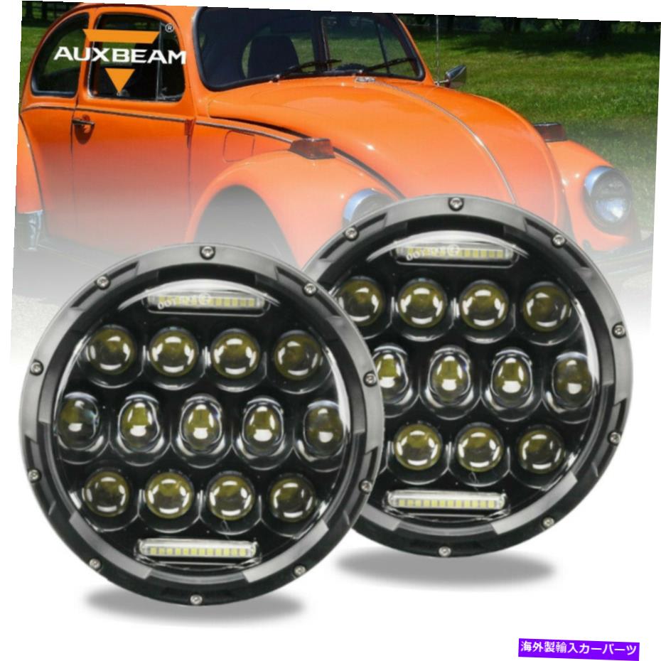 USヘッドライト AUXBeam 2Xドット7インチLEDヘッドライトHI / LOWビームラウンドフィットVWカブトムシクラシック Auxbeam 2x DOT 7