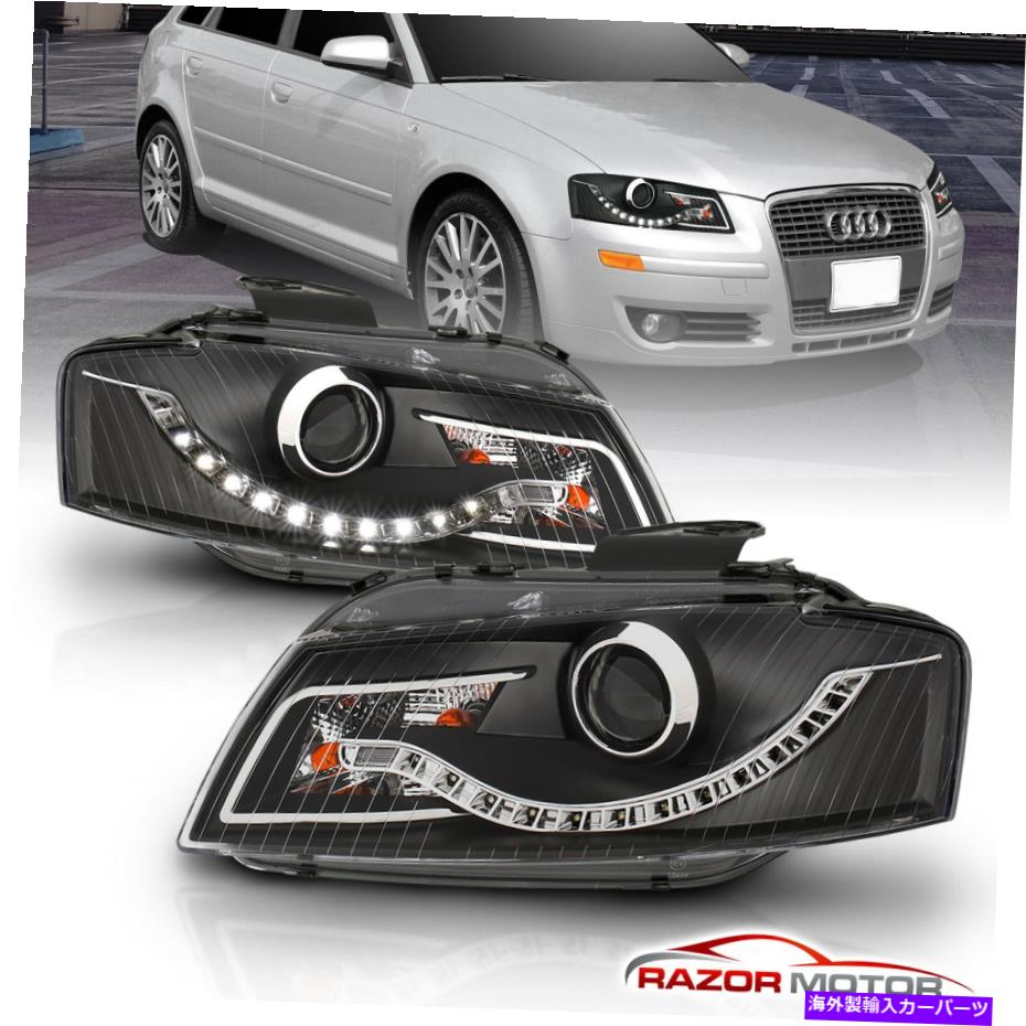 USإåɥ饤 [R8LEDȥå] 2006 2007 2008 Audi A3ץ֥åإåɥ饤ȥڥ [R8 Style LED Strip] 2006 2007 2008 Audi A3 Projector Black Headlights Pair