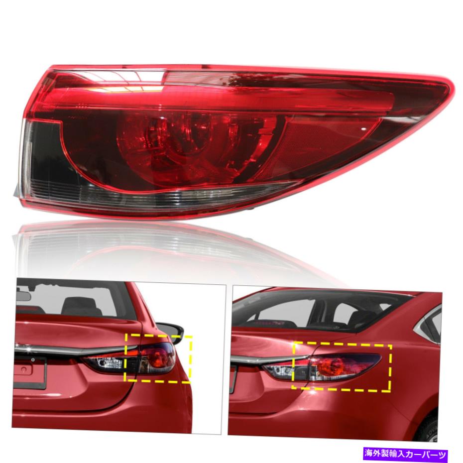 USơ饤 ޥĥ6 2016-2017ꥢץ֥졼RH 100֥ɿ Right Outer Tail Light For Mazda 6 2016-2017 Rear Lamp Brake RH 100% Brand New