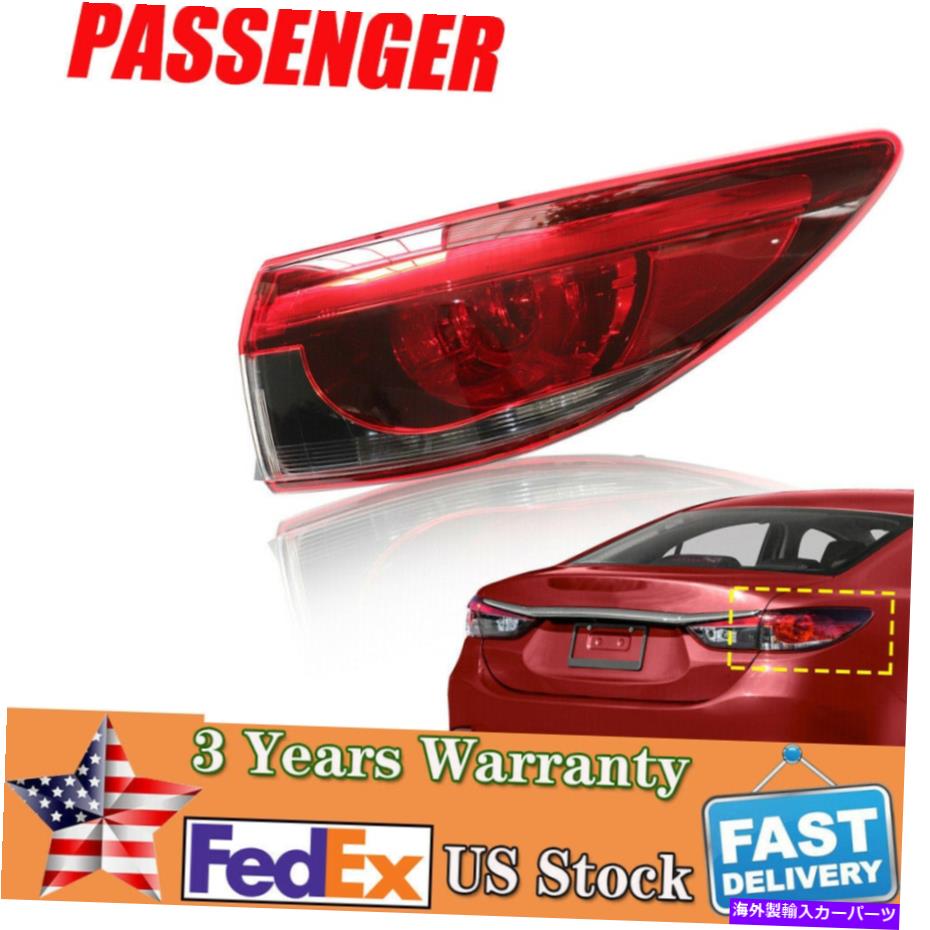 USテールライト マツダ6セダンのための四分の一パネルマウントテールライトランプ右側RH Outer Quarter Panel Mounted Tail Light Lamp Right Side RH for Mazda 6 Sedan