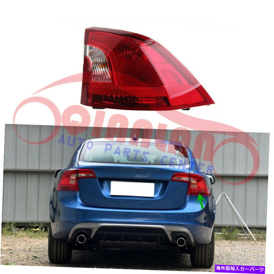 USテールライト ロアテール信号ライトの右側の右側の右側のゾーンS60 2011-2018 Right Outside Rear Tail Signal Light Passenger Side For Volov S60 2011-2018
