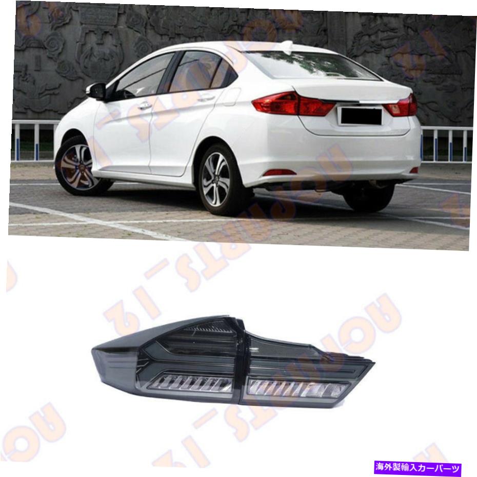 USテールライト ホンダシティ15-18動的ターン信号付きの燻製黒LEDテールライトアッシー For Honda CITY 15-18 Smoked black LED tail light Assy with Dynamic Turn Signal