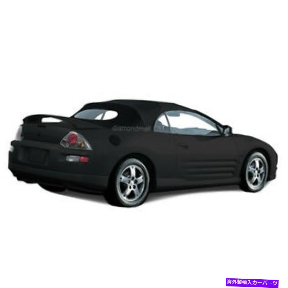 Soft Top 三菱Eclipse 2000-2005コンバーチブルソフトトップ＆ガラス窓ブラックツイル Mitsubishi Eclipse 2000-2005 Convertible Soft Top & Glass window Black Twill
