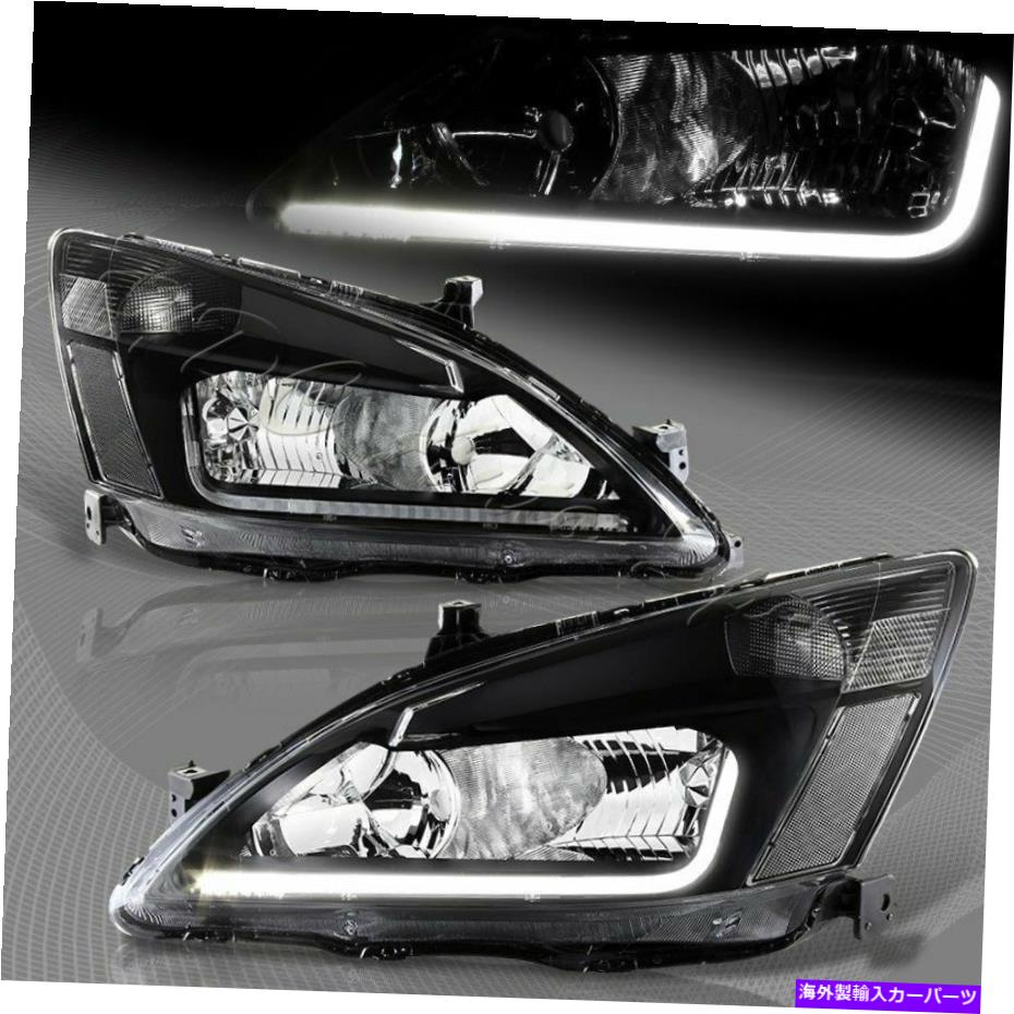 USヘッドライト 03-07ホンダアコード2 / 4DR DRL LEDブラックハウジングヘッドライトW /クリアリフレクタ For 03-07 Honda Accord 2/4Dr DRL LED Black Housing Headlights W/Clear Reflector