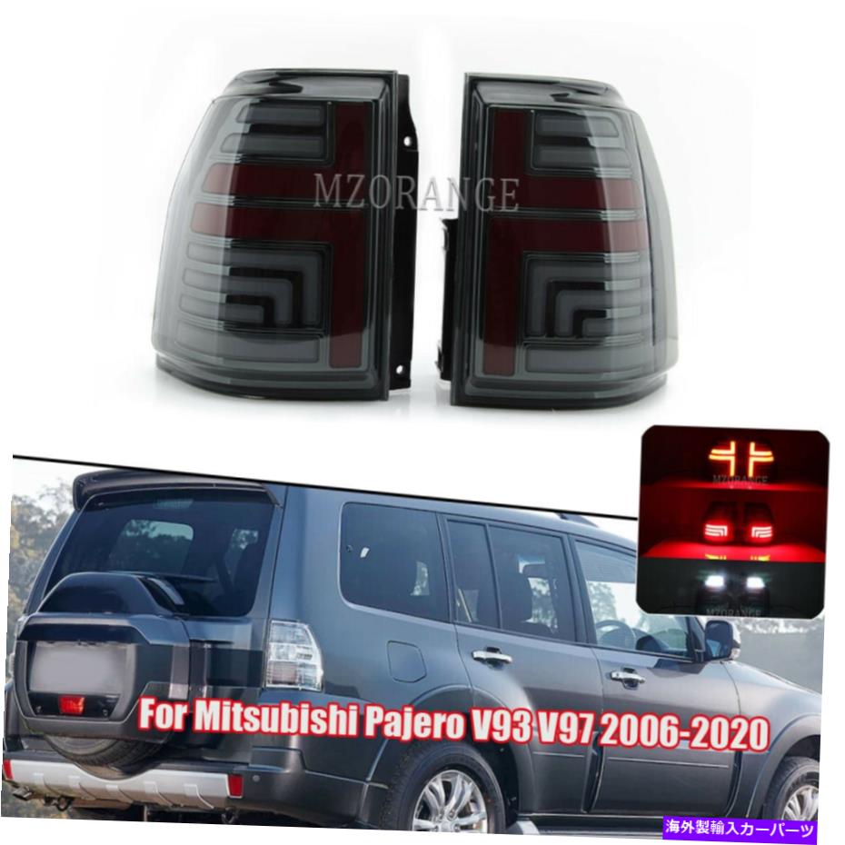 USテールライト 三菱パジェロv93 v97 2006-2016 For Mitsubishi Pajero V93 V97 2006-2016 2017 2018 2020 LED Rear Lamp Tail Lights
