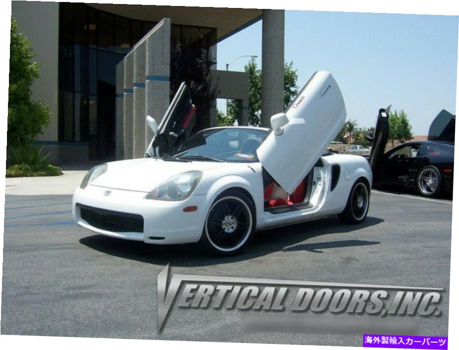 ガルウィング Vertical Doors Inc.トヨタMR2 / MRS 99-07のボルトオンランボキット2 DR Vertical Doors Inc. Bolt-On Lambo Kit for Toyota MR2 / MRS 99-07 2 DR