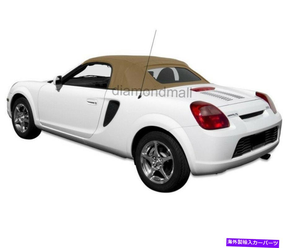 幌 フィット：トヨタMR2スパイダー2000-2007コンバーチブルソフトトップスパイダータンツイル Fits: TOYOTA MR2 Spyder 2000-2007 Convertible Soft Top Spider TAN Twill