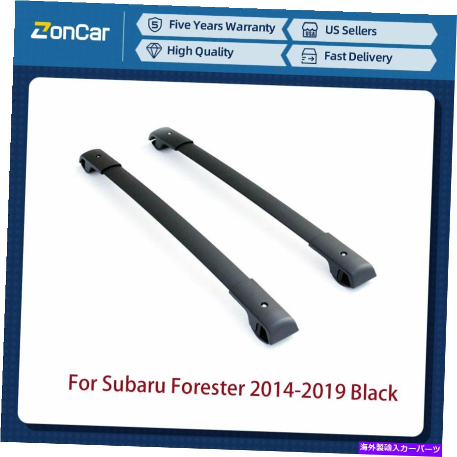 ルーフキャリア Subaru Forester 2014-2019の2PCS新しいプロフェッショナルポータブルルーフラックブラック 2pcs For Subaru Forester 2014-2019 New Professional Portable Roof Racks Black