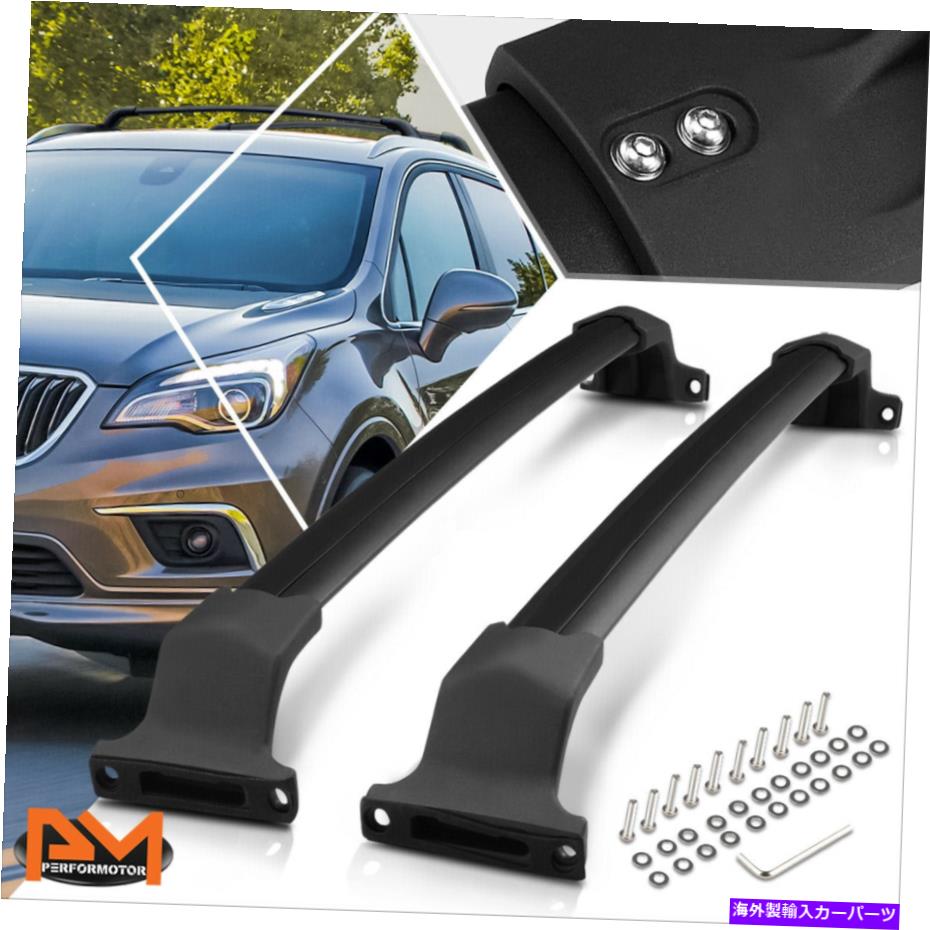 ルーフキャリア 16-18のビュイックenvision OEスタイルアルミニウムルーフラッククロスバー荷物レールブラック For 16-18 Buick Envision OE Style Aluminum Roof Rack Crossbar Baggage Rail Black