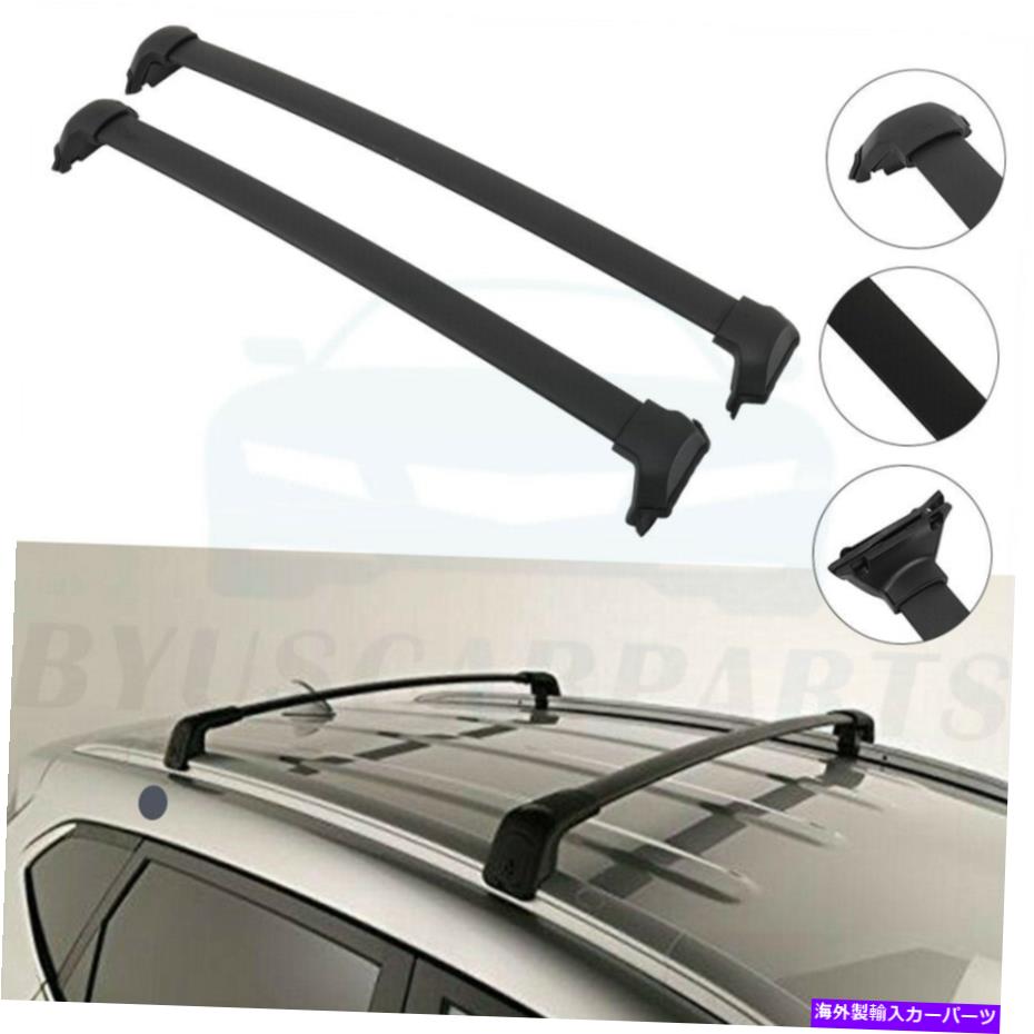 ルーフキャリア 2017-2019のルーフラッククロスバーホンダCR-V 1.5L 2.4Lキャリア貨物荷物 Roof Rack Cross Bars For 2017-2019 Honda CR-V 1.5L 2.4L Carrier Cargo Baggage【並行輸入品】