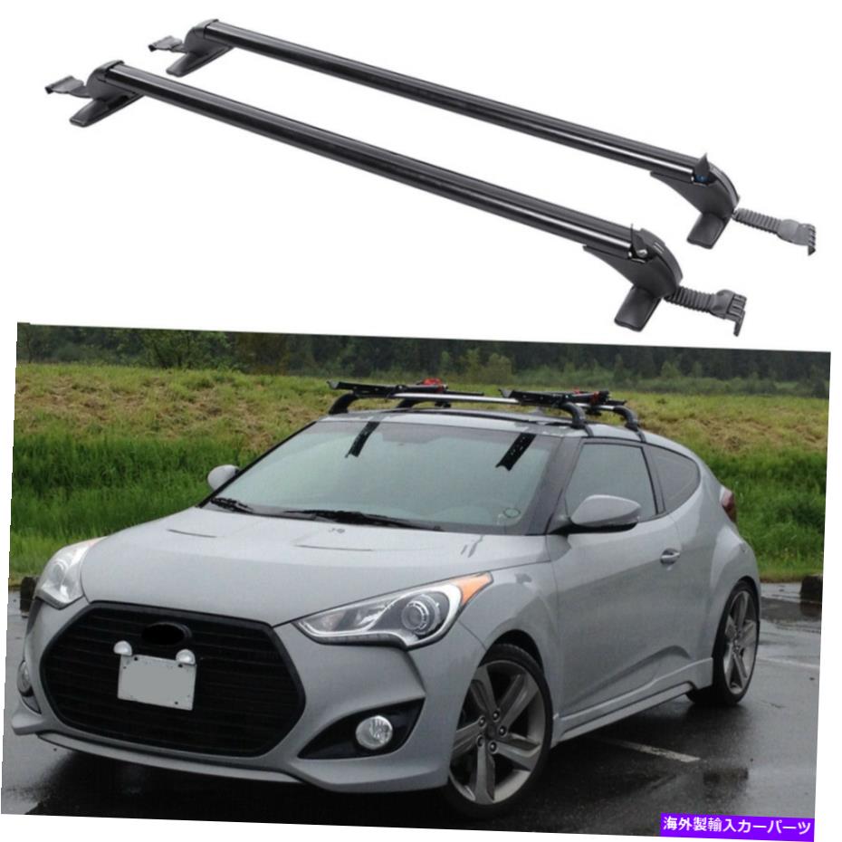 ルーフキャリア ルーフラッククロスバー43.3 ヒュンダイヴェロスター用のロック付き荷物キャリアアルミニウム Roof Rack Cross Bar 43.3 Luggage Carrier Aluminum w/ Lock For Hyundai Veloster