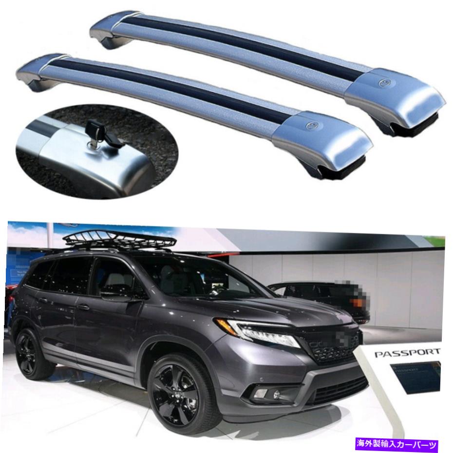 ルーフキャリア 2PCSロック可能な屋根のクロスバークロスバーラックフィットホンダパスポート2019-2021 2Pcs Lockable roof crossbars cross bar Rack fits for Honda Passport 2019-2021