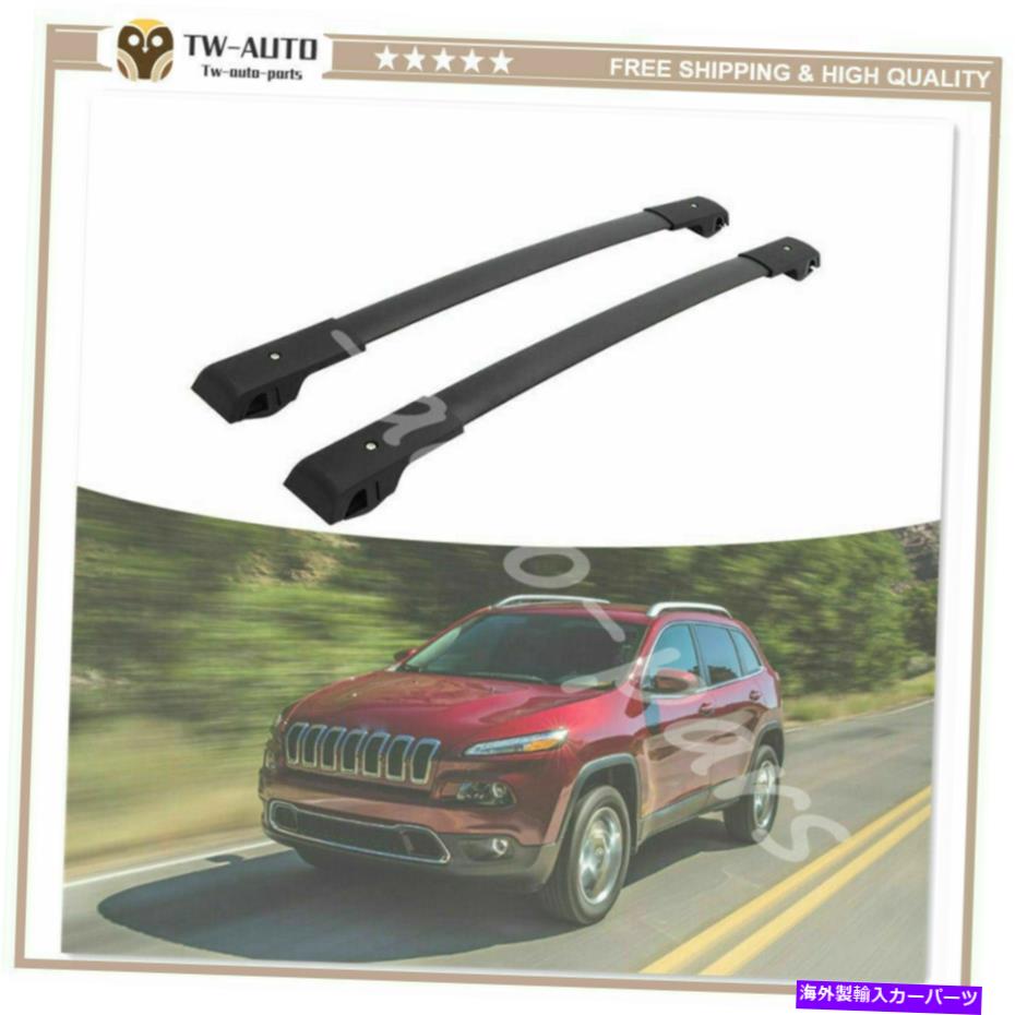 ルーフキャリア クロスバールーフラックレールジープチェロキー2014-2022荷物荷物 Cross Bar Roof Rack Rail Fit for Jeep Cherokee 2014-2022 Luggage Baggage