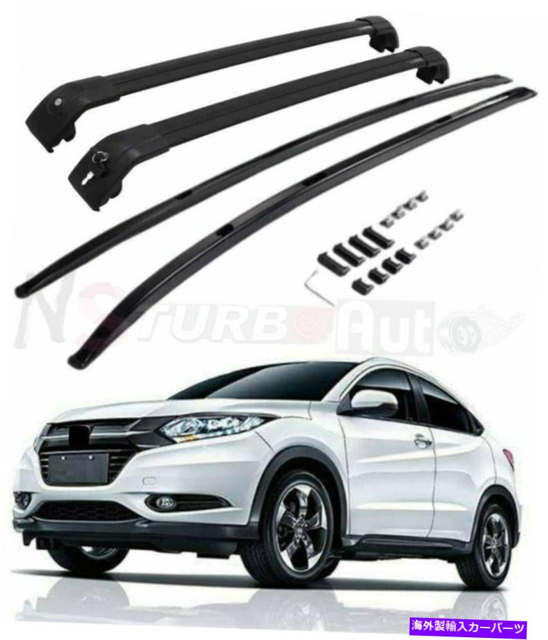 ルーフキャリア ホンダベゼルHRV HR-V 2016-2021ルーフレールラッククロスバークロスバーに合う4PCS 4Pcs Fits for Honda Vezel HRV HR-V 2016-2021 Roof Rail Rack Cross Bars Crossbars