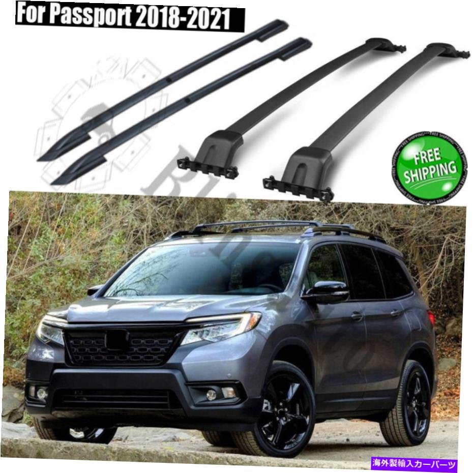 ルーフキャリア ホンダパスポートのルーフラッククロスバーフィット2018-2021 4PCS荷物ラックレール Roof rack cross bar fits for Honda Passport 2018-2021 4PCS luggage rack rails