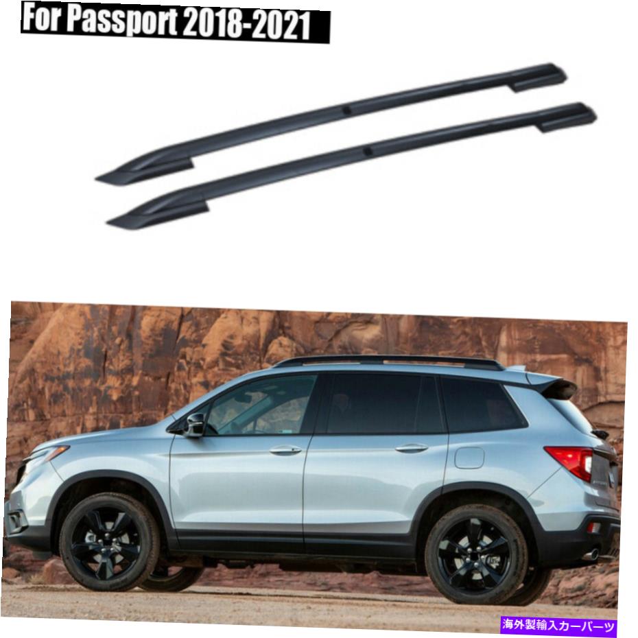 ルーフキャリア ホンダパスポートのルーフラックフィット2018-2021アルミニウム荷物レール2PCSブラック Roof rack fits for Honda Passport 2018-2021 aluminum luggage rails 2pcs black