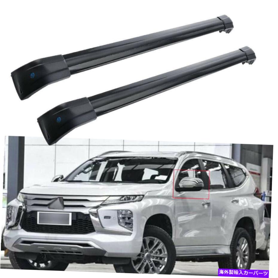 クロスバー ルーフラッククロスバークロスバーは三菱パジェロスポーツ2020 2021 2022に適合します Roof Rack Cross Bars Crossbars Fits for Mitsubishi Pajero Sport 2020 2021 2022