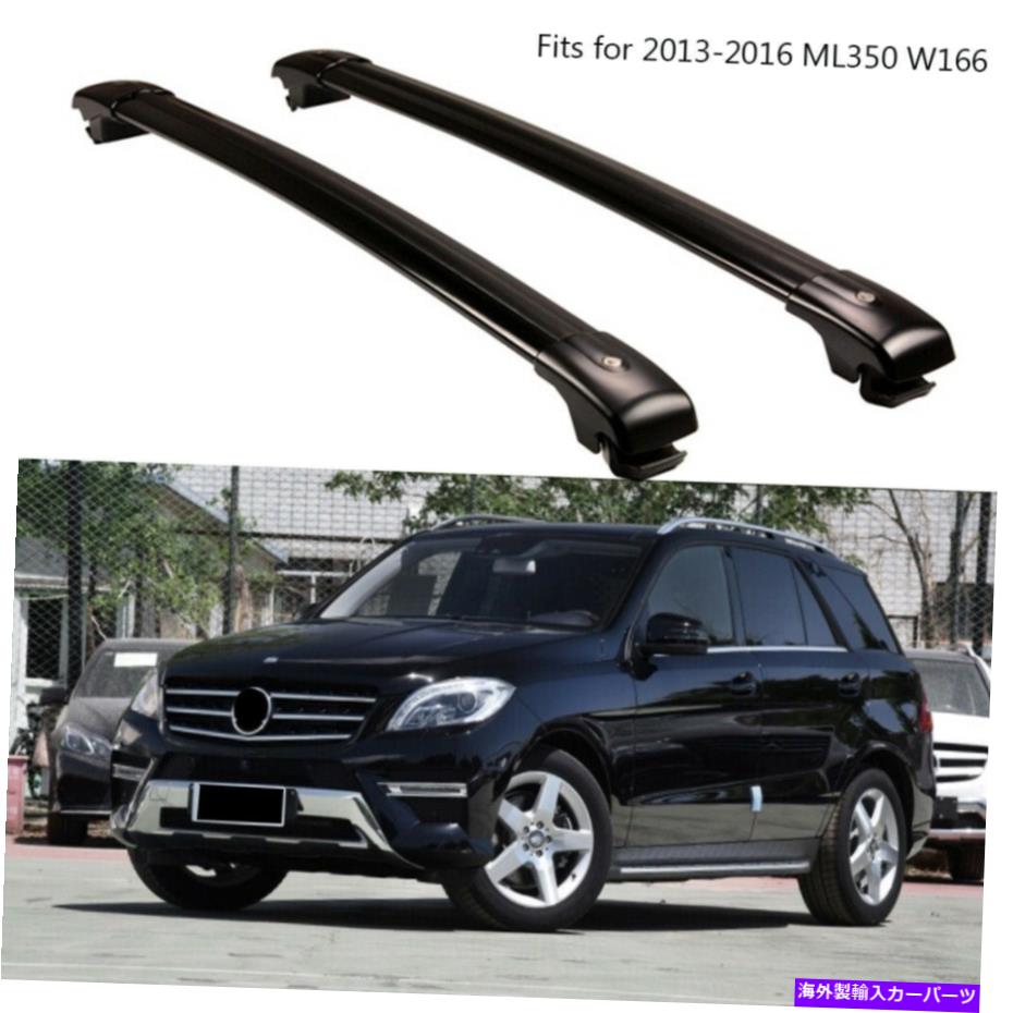 С 륻ǥ٥ML350 ML W166 2013-2016ʪåΥߥ˥९Сեå Aluminum Cross Bar Fits for Mercedes Benz ML350 ML W166 2013-2016 Luggage Racks