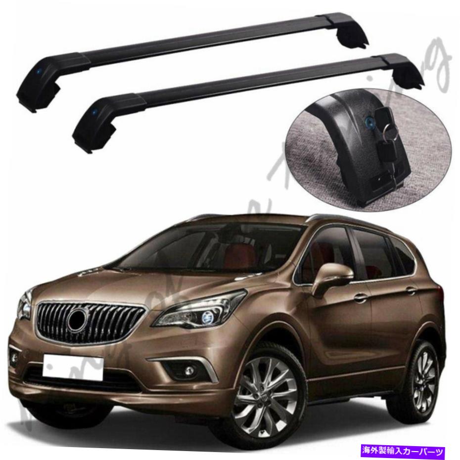 クロスバー ブラッククロスバークロスバールーフレールラックビュイック想像に合う2016-2019 Black Cross Bars Crossbars Roof Rail Racks Fits for Buick Envision 2016-2019