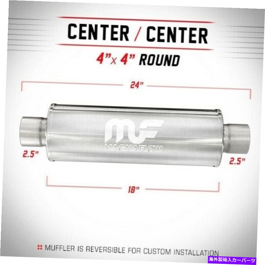 マフラー マグナフローマフラーセンター4 "ラウンド18"ボディ24 "全体で2.5"インレットアウトレット104..
