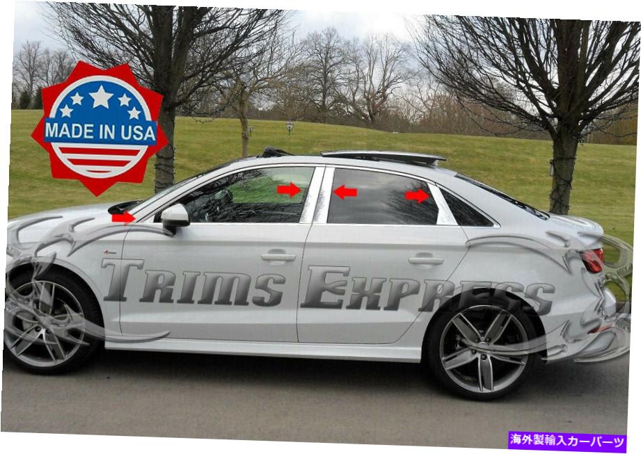 ドアピラー 2015-2021 Audi A3/S3 4DRセダン8PCクロムピラーポストステンレススチールトリムドア 2015-2021 Audi A3/S3 4Dr Sedan 8Pc Chrome Pillar Post Stainless Steel Trim Door