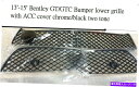 クロームカバー 13-15 Bentley GT V8バンパー下部グリル3PC/セット2トーンACCカバー 13-15 Bentley GT V8 Bumper Lower Grille 3pcs/set two tone ACC cover