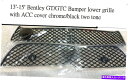 クロームカバー 13-15 Bentley GT V8バンパー下部グリル3PC/セット2トーンACCカバー 13-15 Bentley GT V8 Bumper Lower Grille 3pcs/set two tone ACC cover