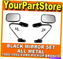 USミラー 1980年から1996年のブラックサイドドアミラーセットペアフォードピックアップトラックブロンコメタル BLACK Side Door Mirror Set PAIR for 1980-1996 Ford Pickup Truck Bronco METAL
