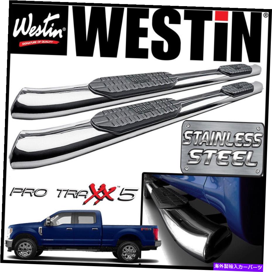 Nerf Bar Westin Pro Traxx 5ƥ쥹ʱ߷nerfƥåץС17-21եF-250 F-350롼 Westin Pro Traxx 5 STAINLESS Oval Nerf Step Bars 17-21 Ford F-250 F-350 Crew Cab