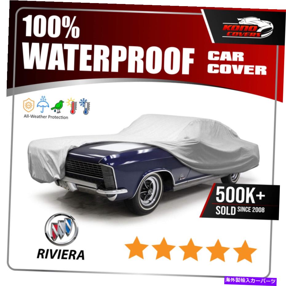 J[Jo[ rCbNrG1963-1965J[Jo[-100h100ʋC BUICK RIVIERA 1963-1965 CAR COVER - 100% Waterproof 100% Breathable