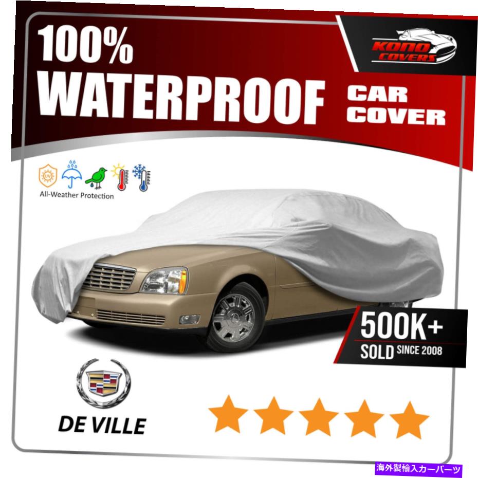 カーカバー キャデラックデビル2000-2005カーカバー-100％防水100％通気性 CADILLAC DEVILLE 2000-2005 CAR COVER - 100% Waterproof 100% Breathable