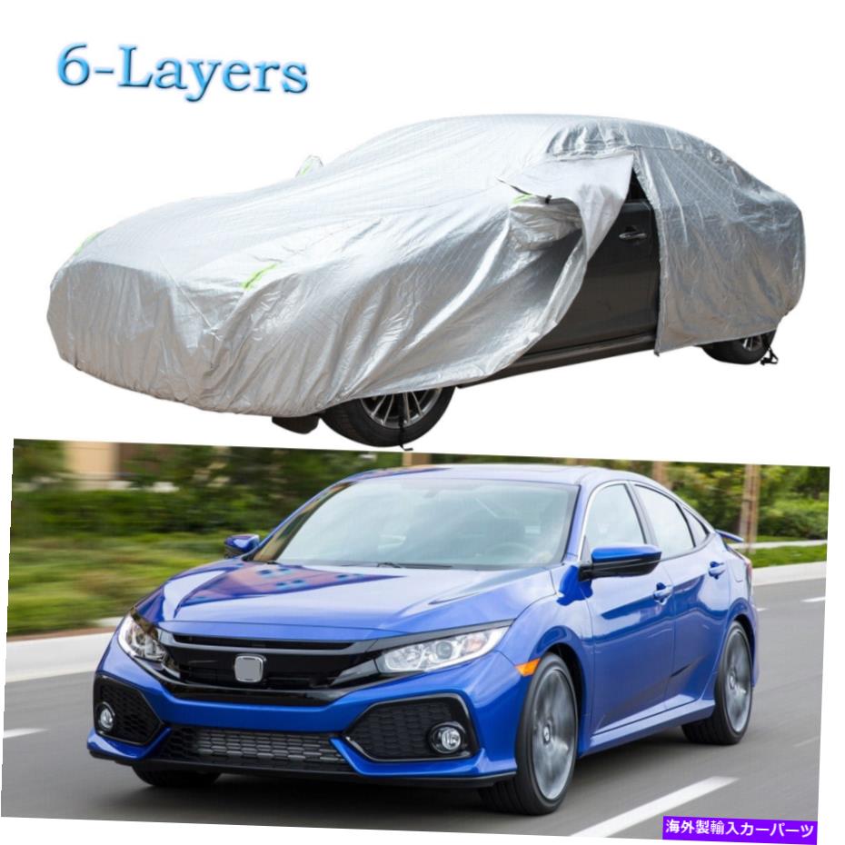 カーカバー ホンダシビックシーセダン6レイヤーフルカーカバーすべての天気防水 +ジッパー For Honda Civic Si Sedan 6-Layer Full Car Cover All Weather Waterproof + Zipper