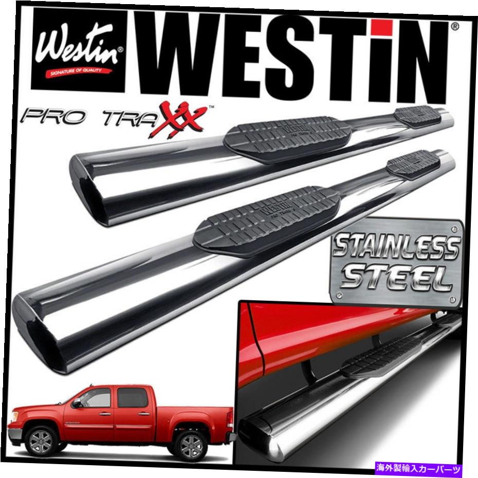 Nerf Bar Westin Pro Traxx 6ステンレス楕円形のnerfステップバー2007-2014 GMC Sierra Crew Cab Westin Pro Traxx 6 STAINLESS Oval Nerf Step Bars 2007-2014 GMC Sierra Crew Cab