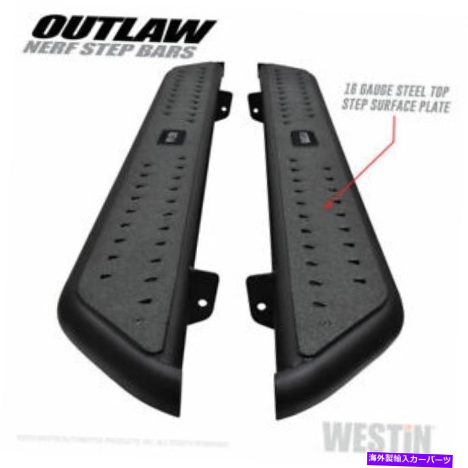 Nerf Bar 17-20フォードF-250/350のウェスティンテクスチャブラックアウトローナーフステップバー-58-53935 Westin For 17-20 Ford F-250/350 Textured Black Outlaw Nerf Step Bars - 58-53935