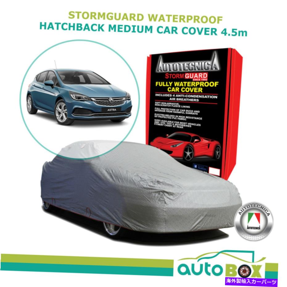 С ٤ΥϥåХåС4.5mۡǥ󥢥ȥ饯롼ȡ६ɿդ Medium Hatchback Car Cover 4.5m Holden Astra Cruze Stormguard Waterproof w/ Bag