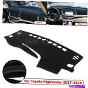 Dashboard Cover トヨタハイランダー2017-2018用アンチスリップダッシュマットカバーダッシュボードパッドカーペット Anti-Slip Da...