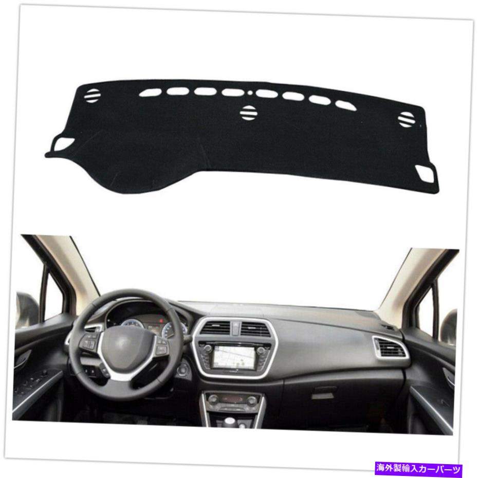 Dashboard Cover 1PCブラックダッシュマットダッシュボードマットカバー2014-2017スズキSX4 S-CROSSのアンチスン 1pc Black Dashmat Dashboard Mat Cover Anti-Sun For 2014-2017 Suzuki SX4 S-Cross