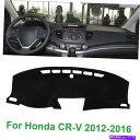 Dashboard Cover ホンダCRV CR-V 2012-2016 15 14 2013ダッシュマットサンダッシュボードマットカバーパッドカー For ...