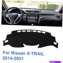 Dashboard Cover ダッシュマットダッシュボードマットカバーパッドカーインテルインサイサンX-Trail 2014-2021 DashMat Das...