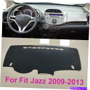 Dashboard Cover ホンダフィットジャズ2009-2013 2012 2011ダッシュマットサンダッシュボードマットカバーパッドカー For Hon...