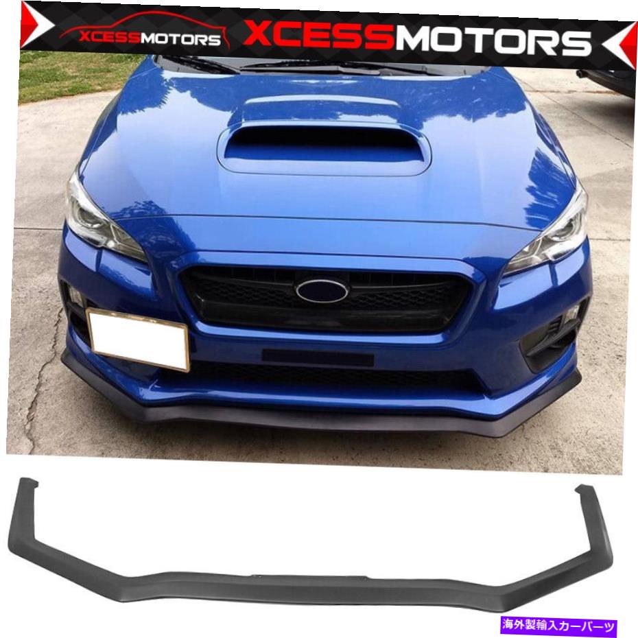 海外製 エアロパーツ 15-17 SUBARU WRX STI SEDAN HDスタイルフロントバンパーリップスポイラー未塗装PP Fits 15-17 Subaru WRX STI Sedan HD Style Front Bumper Lip Spoiler Unpainted PP