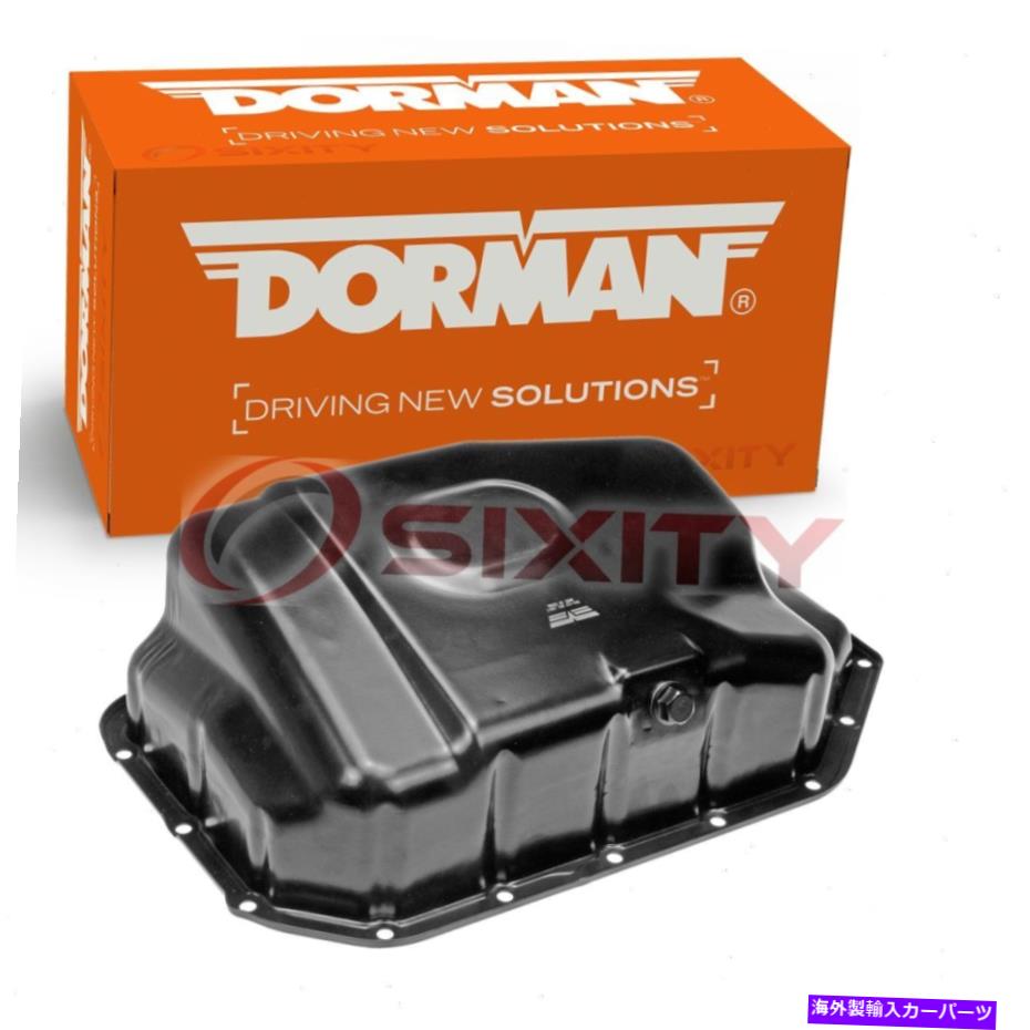 オイルパン 2003年から2011年のドーマンエンジンオイルパンホンダエレメント2.4L L4シリンダーブロックIH Dorman Engine Oil Pan for 2003-2011 Honda Element 2.4L L4 Cylinder Block ih