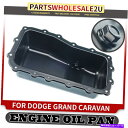 オイルパン ダッジグランドキャラバンのエンジンオイルパン08-10クライスラータウン&カントリー3.8L 264-469 Engine Oil Pan For ...