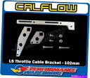Throttle Body LSスロットルケーブルブラケット-Cathedral Port Sheet Metal Intake ManifoldCAL -97...